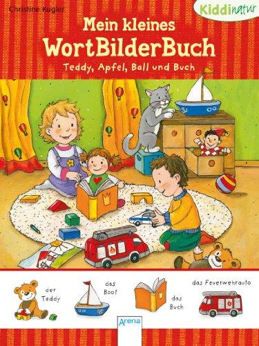 Apfel, Teddy, Ball und Buch: Kiddinatur: Mein kleines WortBilderBuch