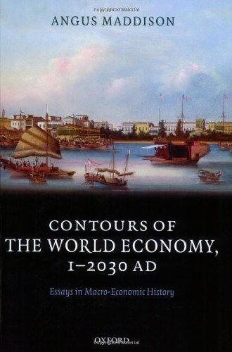 Contours of the World Economy 1-2030 AD: Essays in Macro-economic History