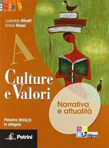 Culture e valori. Vol. A-B-C. Prove INVALSI. Per le Scuole superiori. Con espansione online