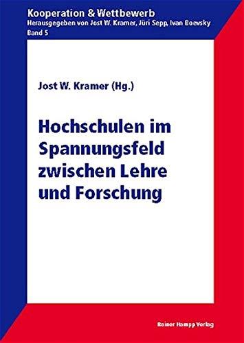 Hochschulen im Spannungsfeld zwischen Lehre und Forschung (Kooperation & Wettbewerb)