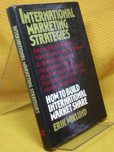 International Marketing Strategies: How to Build International Market Share: How to Build an International Market Share