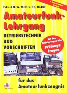 Amateurfunk-Lehrgang: Betriebstechnik und Vorschriften für das Amateurfunkzeugnis