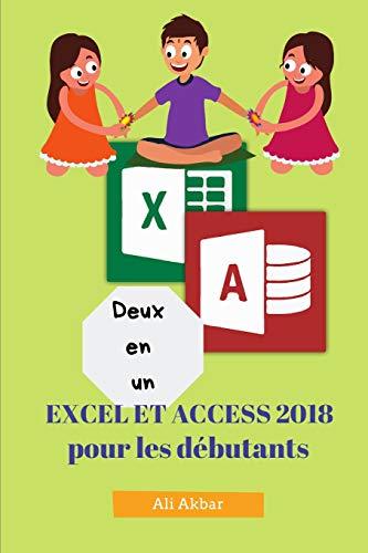 Deux en un: Excel et Access 2018 pour les débutants (Two in One Excel and Access, Band 4)