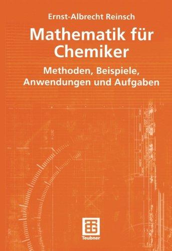 Mathematik für Chemiker: Methoden, Beispiele, Anwendungen und Aufgaben (German Edition)