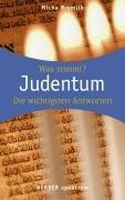 Judentum: Wissen was stimmt: Was stimmt? Die wichtigsten Antworten (HERDER spektrum)