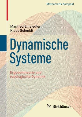 Dynamische Systeme: Ergodentheorie und Topologische Dynamik (Mathematik Kompakt) (German Edition)