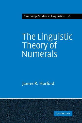 The Linguistic Theory of Numerals (Cambridge Studies in Linguistics, Band 16)