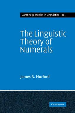 The Linguistic Theory of Numerals (Cambridge Studies in Linguistics, Band 16)