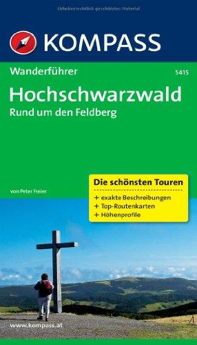 Hochschwarzwald, Rund um den Feldberg: Wanderführer mit Tourenkarten und Höhenprofilen