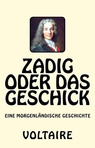 Zadig oder das Geschick: Eine morgenländische Geschichte