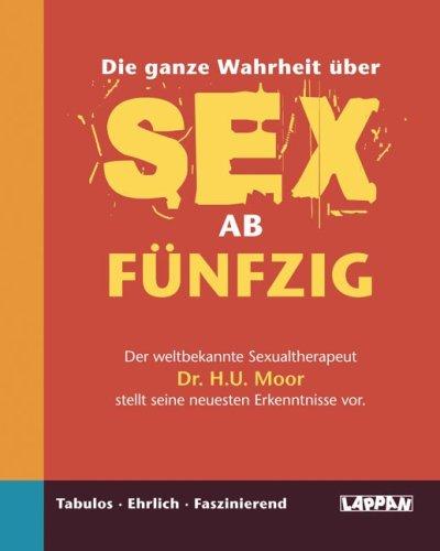 Die ganze Wahrheit über Sex ab fünfzig (Blankobuch)