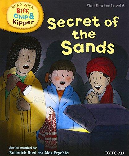 Oxford Reading Tree Read With Biff, Chip, and Kipper: First Stories: Level 6: Secret of the Sands (Read with Biff, Chip & Kipper. First Stories. Level 6)