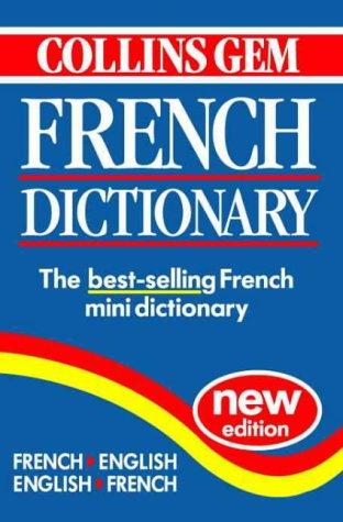 Collins Gem French Dictionary. French - English. English - French