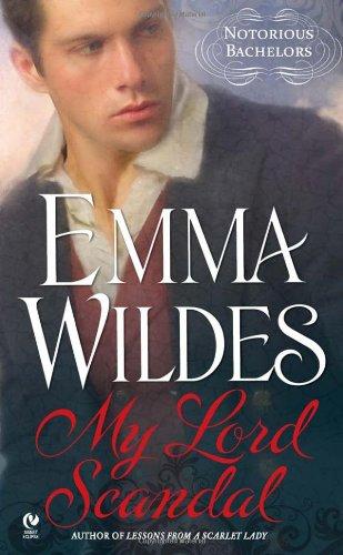 My Lord Scandal: Notorious Bachelors