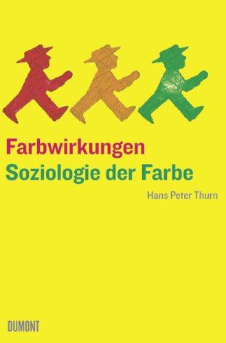 Farbwirkungen: Soziologie der Farbe