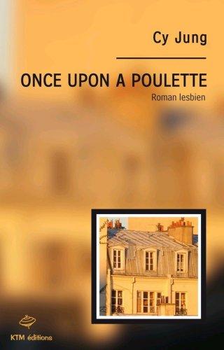 Once upon a poulette : roman lesbien