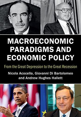 Macroeconomic Paradigms and Economic Policy: From the Great Depression to the Great Recession