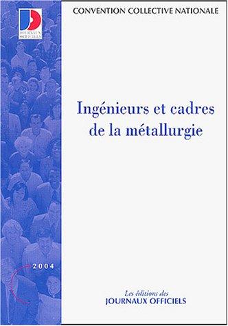 Ingénieurs et cadres de la métallurgie : Convention collective nationale