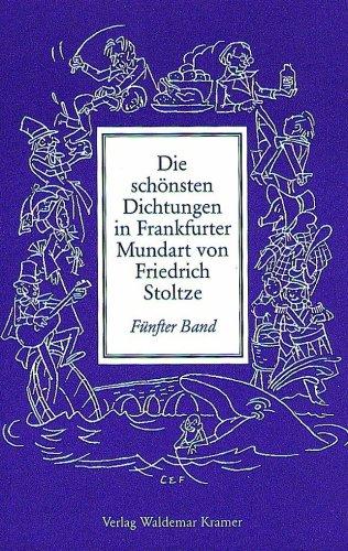 Die schönsten Dichtungen in Frankfurter Mundart, Bd.5