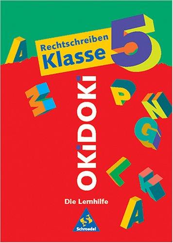 OKiDOKi, Die Lernhilfe, Rechtschreiben Klasse 5, neue Rechtschreibung