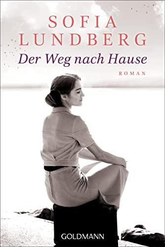 Der Weg nach Hause: Roman