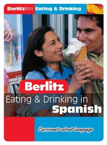 Berlitz Eating in Spanish (Berlitz Mini Guides)