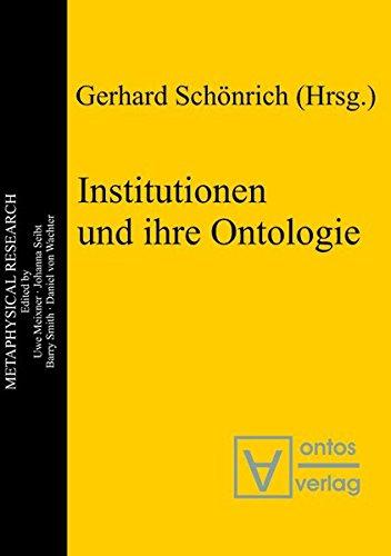 Institutionen und ihre Ontologie (Metaphysical Research, Band 3)