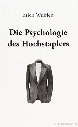 Die Psychologie des Hochstaplers