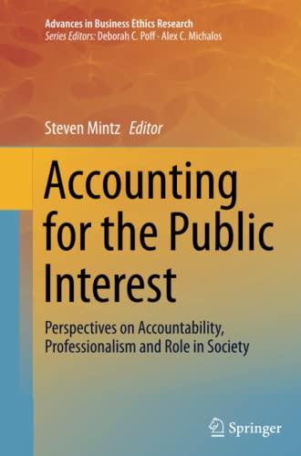 Accounting for the Public Interest: Perspectives on Accountability, Professionalism and Role in Society (Advances in Business Ethics Research, Band 4)