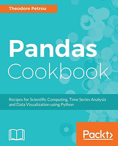 Pandas Cookbook: Recipes for Scientific Computing, Time Series Analysis and Data Visualization using Python (English Edition)