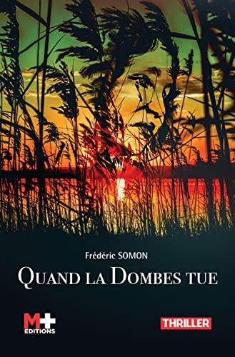 Quand la Dombes tue : thriller