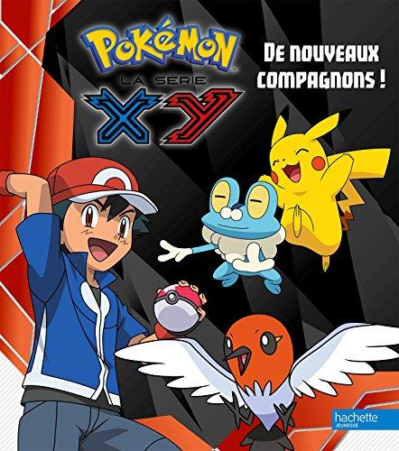 Pokémon : la série XY. Vol. 2. De nouveaux compagnons !