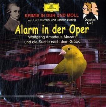 Alarm in der Oper: Wolfgang Amadeus Mozart auf der Suche nach dem Glück