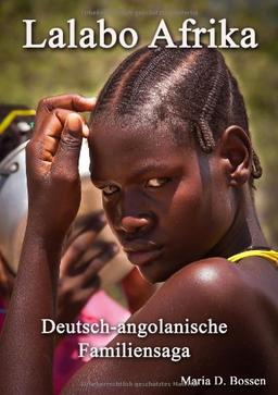 Lalabo Afrika: Deutsch-angolanische Familiensaga