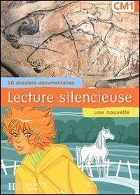 Lecture silencieuse, CM1 : 16 dossiers documentaires, une nouvelle