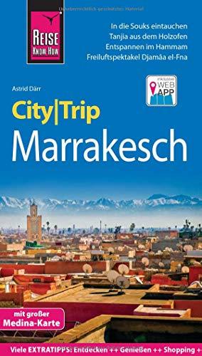 Reise Know-How CityTrip Marrakesch: Reiseführer mit Stadtplan und kostenloser Web-App