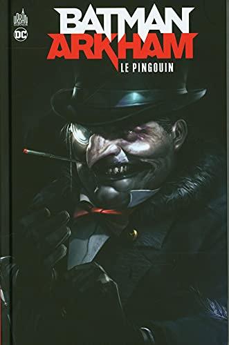 Batman Arkham. Le Pingouin