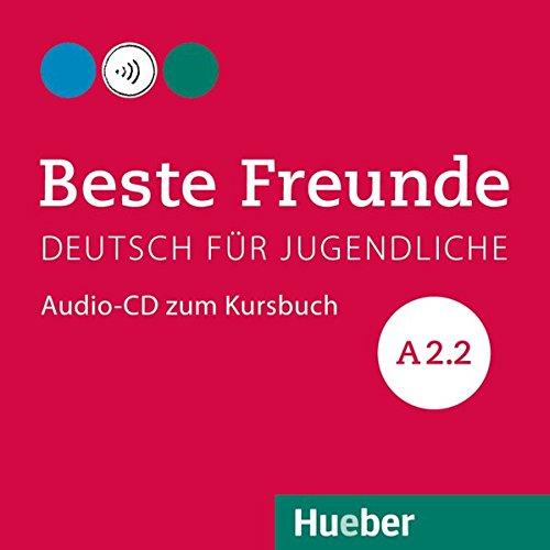 Beste Freunde A2/2: Deutsch für Jugendliche.Deutsch als Fremdsprache / Audio-CD zum Kursbuch (BFREUNDE)