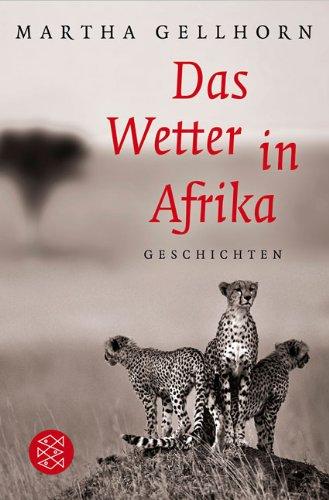 Das Wetter in Afrika: Novellen