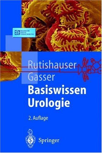 Basiswissen Urologie (Springer-Lehrbuch)