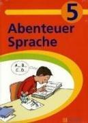 Abenteuer Sprache 5: Arbeitsbuch