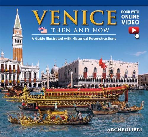 Venezia ieri e oggi. Ediz. inglese. Con video scaricabile online