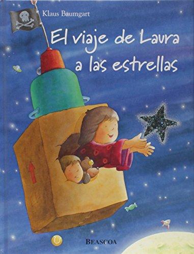 El viaje de laura a las estrellas / Laura's journey to the stars (El Mundo Magico De Laura)