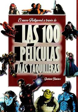 El nuevo Hollywood a través de las 100 películas más taquilleras