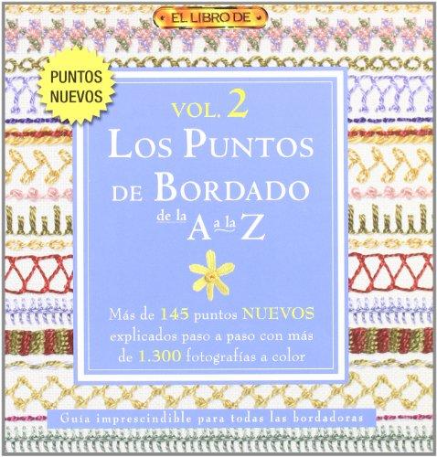 Los puntos de bordado de la A a la Z (El libro de / The Book of)