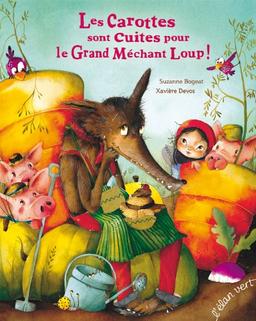 Les carottes sont cuites pour le grand méchant loup !