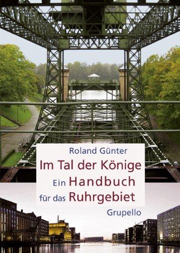 Im Tal der Könige: Ein Handbuch für das Ruhrgebiet