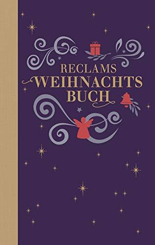 Reclams Weihnachtsbuch: Gedichte, Geschichten und Lieder