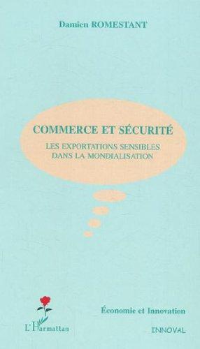 Commerce et sécurité : les exportations sensibles dans la mondialisation