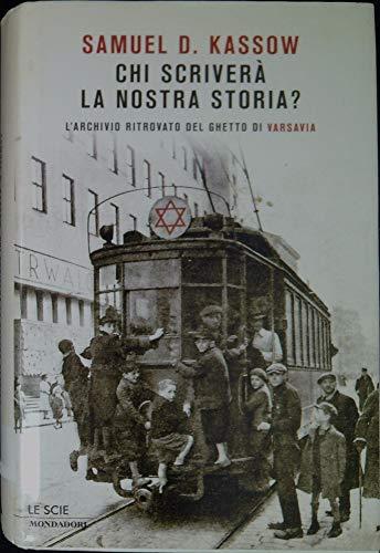 Chi scriverà la nostra storia? L'archivio ritrovato del ghetto di Varsavia